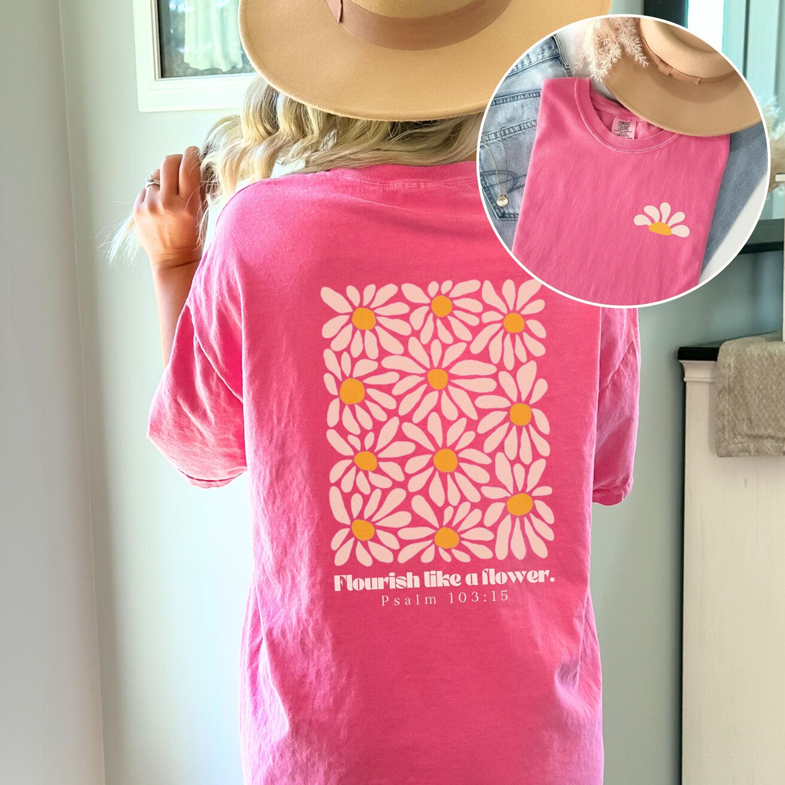 Flower Christian Shirt Boho Christian Bible Verse Shirt Psalms Flourish like a Flower Trendy Christian Faith Based Apparel Psalm 103:15 Tee